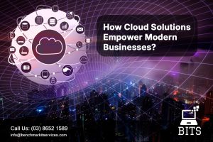 How Cloud Solutions Empower Modern Businesses